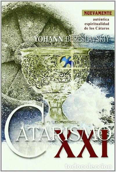 Libros: Catarismo XXI. Los misterios de los c&aacute;taros- 9788461169450