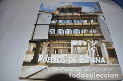 Libros: Pueblos de Espa&ntilde;a: Extremadura, Castilla-La Mancha y Murcia- 9788487507236