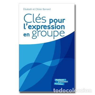 books: Cl&eacute;s pour l'expression en groupe- 9782708881273