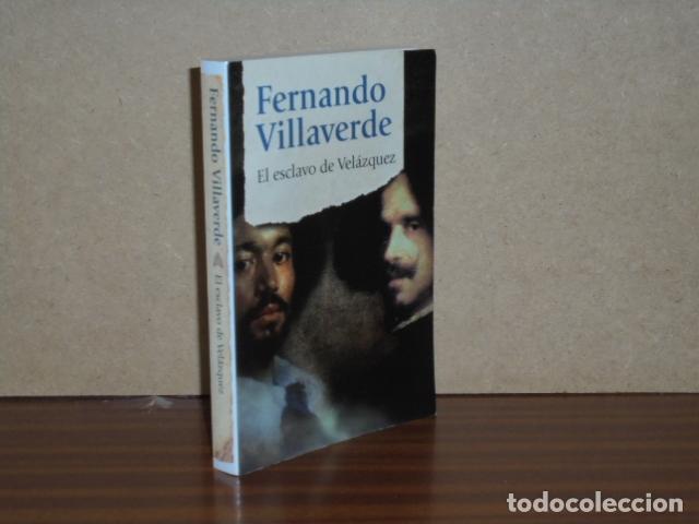 Libros: EL ESCLAVO DE VEL&Aacute;ZQUEZ - Villaverde, Fernando