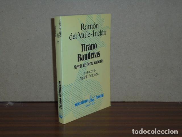 Libros: TIRANO BANDERAS (Novela de tierras calientes) - Valle-Incl&aacute;n, Ram&oacute;n del