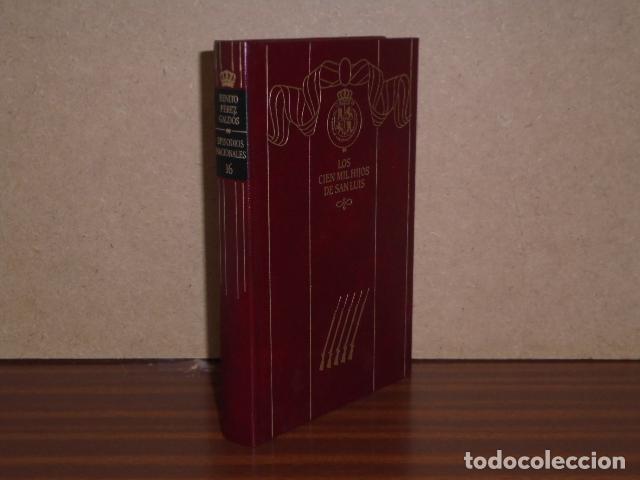 Libros: EPISODIOS NACIONALES 16 - LOS CIEN MIL HIJOS DE SAN LUIS - P&eacute;rez Gald&oacute;s, Benito