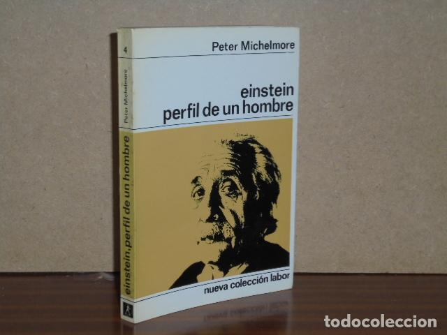 Libros: EINSTEIN - PERFIL DE UN HOMBRE - Michelmore, Peter