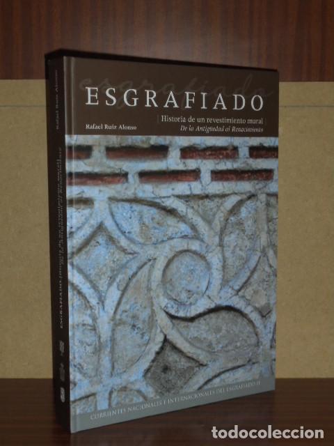 Libros: ESGRAFIADO - Historia de un revestimiento mural - De la Antig&uuml;edad al Renacimiento - Ruiz Alonso, Ra