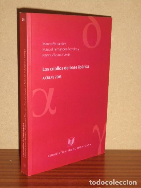 Libros: LOS CRIOLLOS DE BASE IB&Eacute;RICA - ACBLPE 2003 - Fern&aacute;ndez, Mauro - Manuel Fern&aacute;ndez-Ferreiro - Nancy V&aacute;