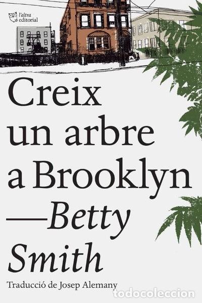 Livres: Creix un arbre a Brooklyn- 9788494782961