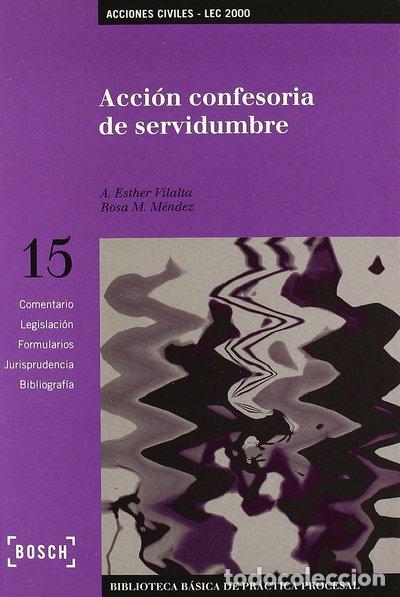 Libros: Acci&oacute;n confesoria de servidumbre- 9788476767610