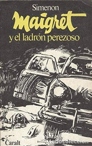 Libros: Maigret y el ladr&oacute;n perezoso- 9788421700044