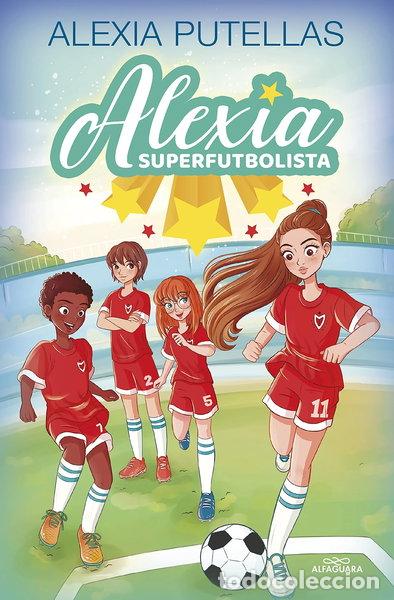 B&uuml;cher: Alexia y las Promesas Del F&uacute;tbol- 9788420459219