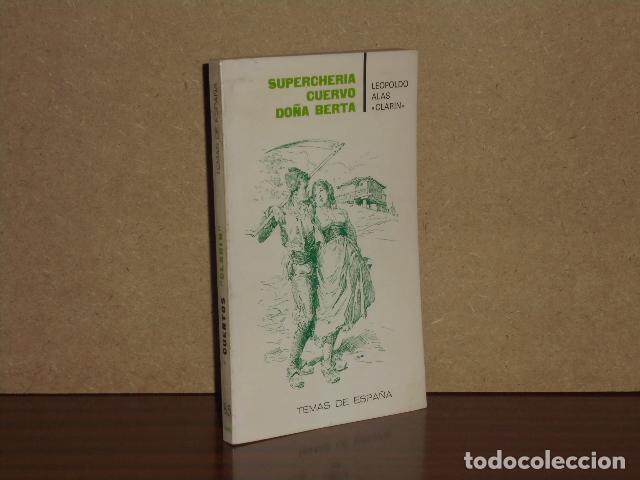 Libros: SUPERCHER&Iacute;A - CUERVO - DO&Ntilde;A BERTA - Clar&iacute;n - Leopoldo Alas
