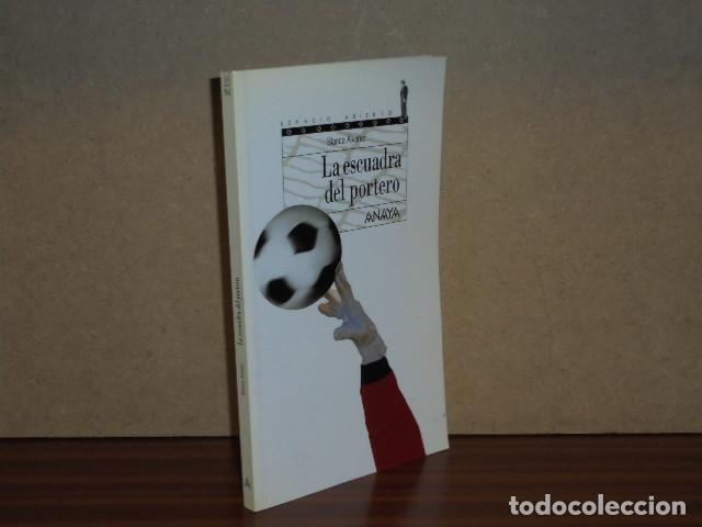 Libri di seconda mano: La escuadra del portero - &Aacute;lvarez, Blanca