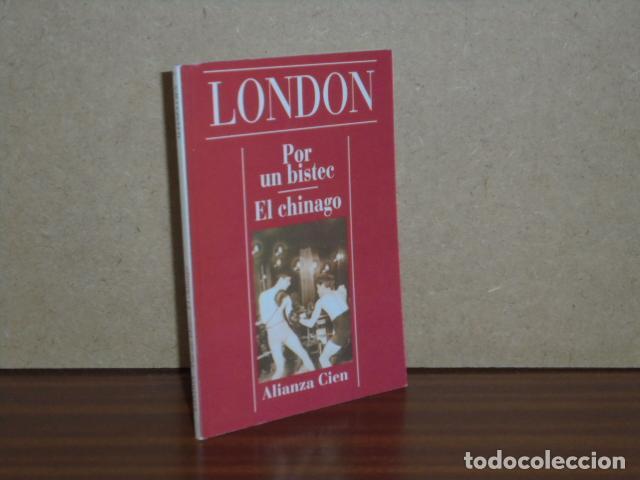 Libros: POR UN BISTEC - EL CHINAGO - London, Jack
