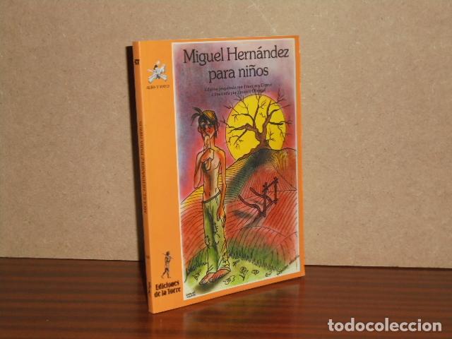 B&uuml;cher: MIGUEL HERN&Aacute;NDEZ PARA NI&Ntilde;OS - Hern&aacute;ndez, Miguel - Edici&oacute;n preparada por Fransico Esteve