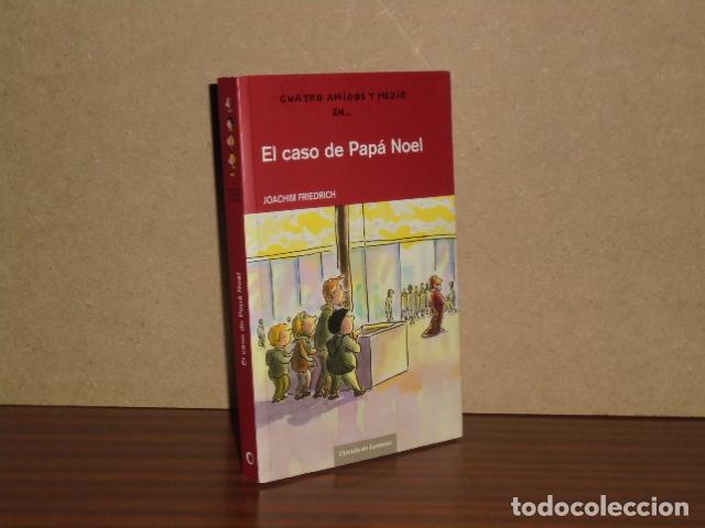 B&uuml;cher: CUATRO AMIGOS Y MEDIO EN EL CASO DE PAP&Aacute; NOEL - Friedrich, Joachim