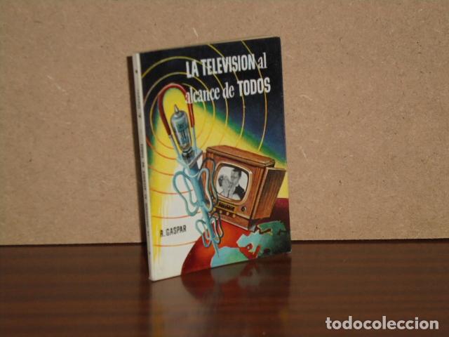 books: LA TELEVISION AL ALCANCE DE TODOS - Gaspar, Rub&eacute;n