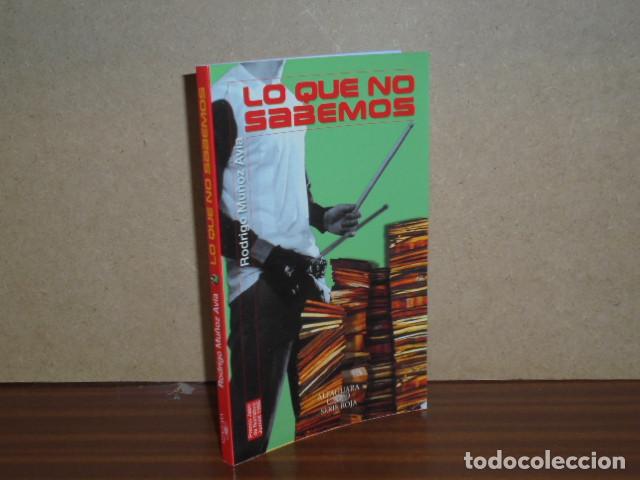 Libros: LO QUE NO SABEMOS - Rodrigo Mu&ntilde;oz Avia - Foto 2