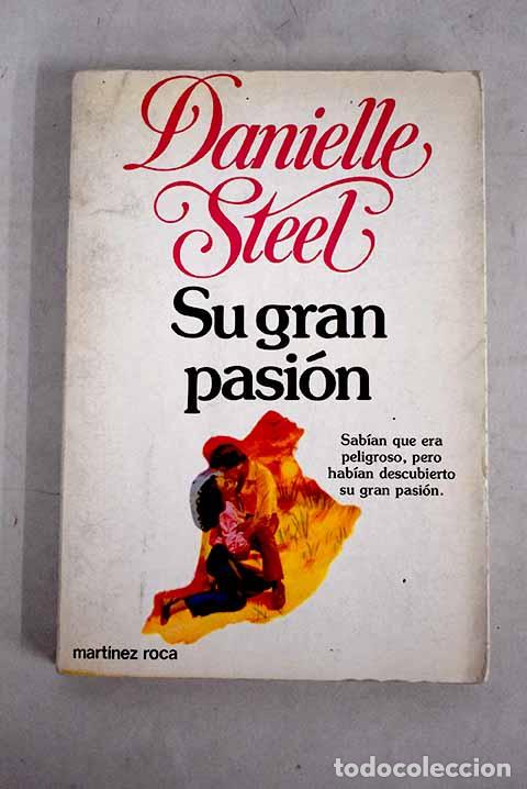 Libros: Su gran pasi&oacute;n: Steel, Danielle.- Steel, Danielle