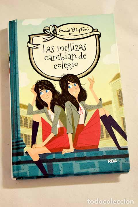 Libros: Las mellizas cambian de colegio.- Blyton, Enid