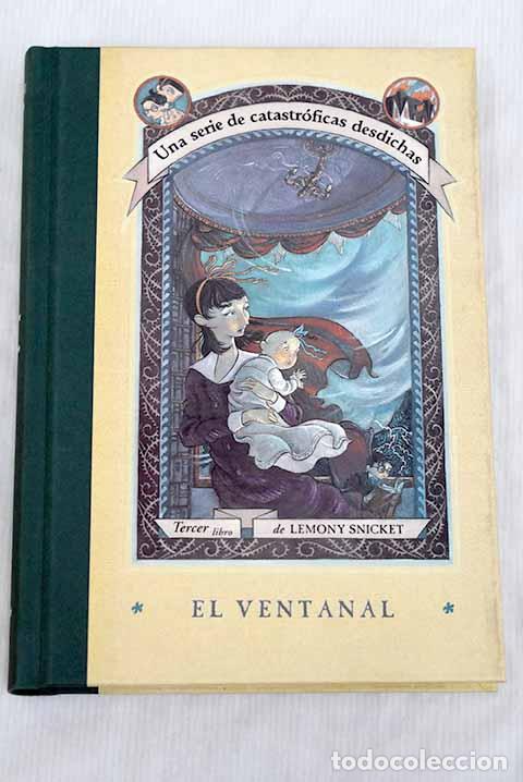 Libros: El ventanal: Snicket, Lemony.- Snicket, Lemony
