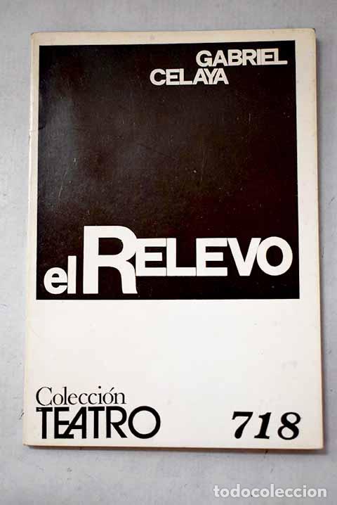 books: El relevo: (Divertimento po&eacute;tico).- Celaya, Gabriel