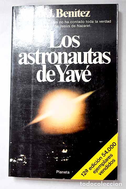 books: Los astronautas de Yav&eacute;.- Ben&iacute;tez, J. J.