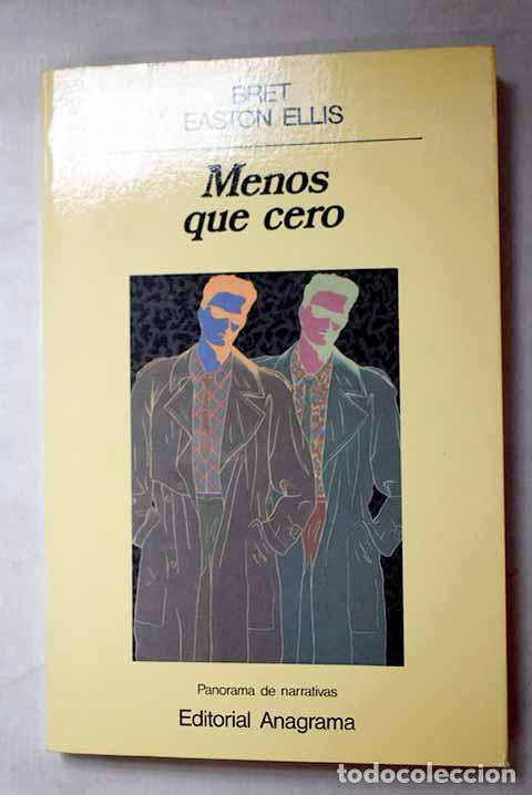 books: Menos que cero: Ellis, Bret Easton.- Ellis, Bret Easton