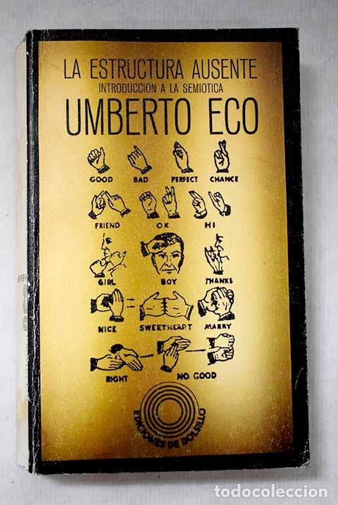 Libros: La estructura ausente: introducci&oacute;n a la semi&oacute;tica.- Eco, Umberto