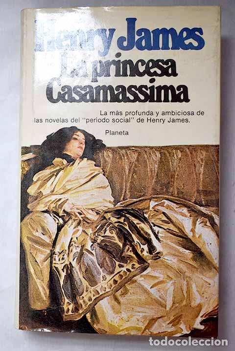 Libros: La princesa Casamassima.- James, Henry