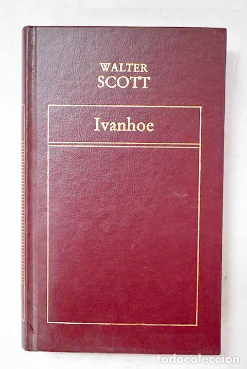Libros: Ivanhoe: Scott, Walter.- Scott, Walter