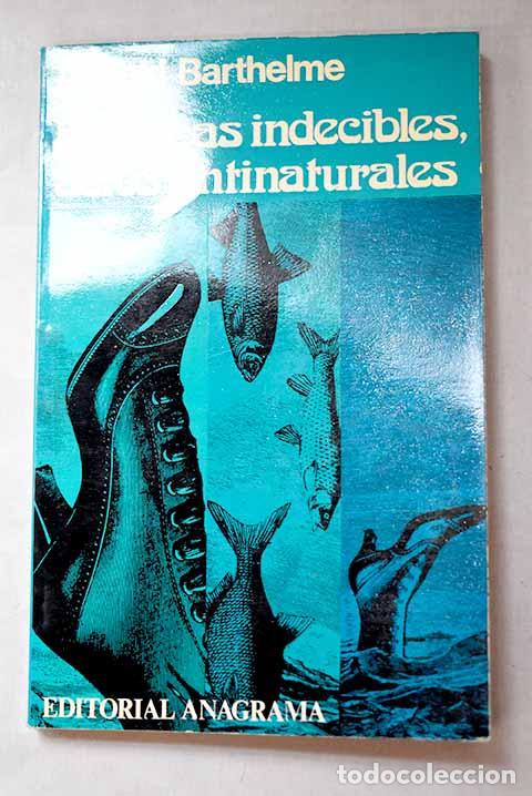 Libros: Pr&aacute;cticas indecibles, actos antinaturales.- Barthelme, Donald