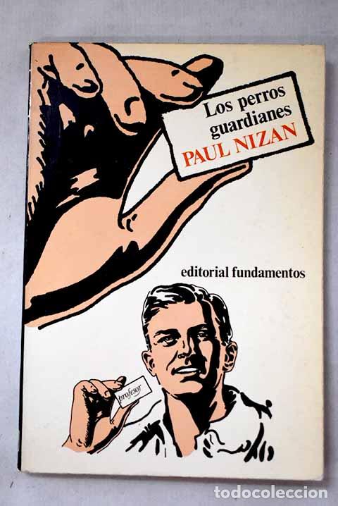 Libros: Los perros guardianes.- Nizan, Paul