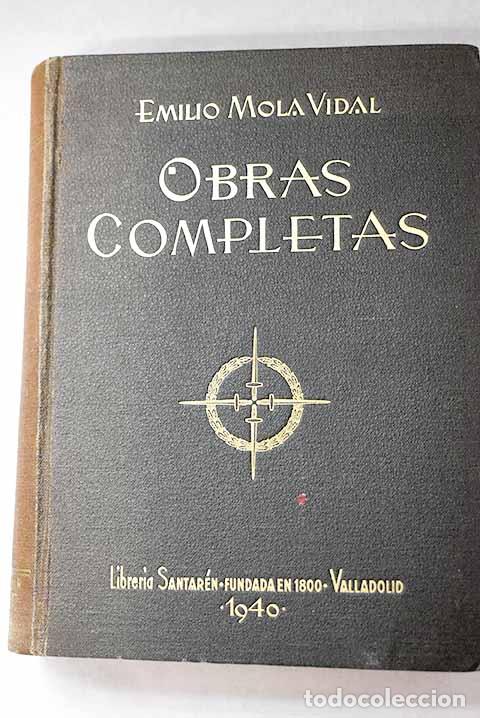 Libros: Obras completas: Mola Vidal, Emilio.- Mola Vidal, Emilio