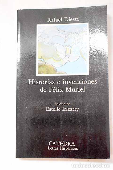 Libri di seconda mano: Historias e invenciones de F&eacute;lix Muriel.- Dieste, Rafael