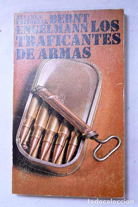 Libri di seconda mano: Los traficantes de armas.- Engelmann, Bernt