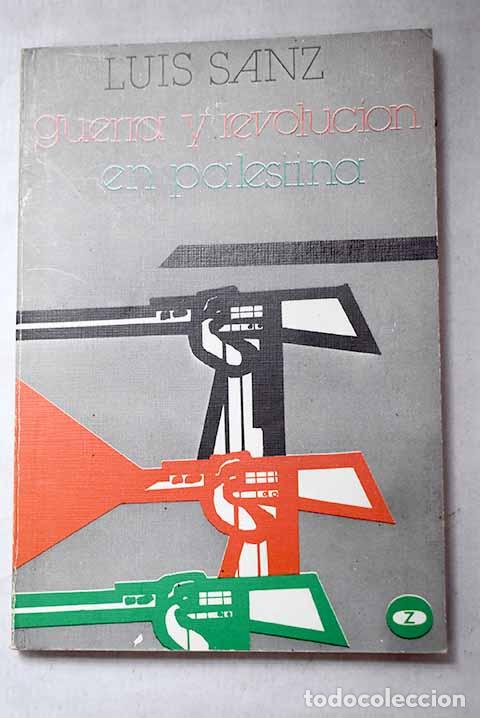 Libros: Guerra y revoluci&oacute;n en Palestina: la lucha palestina, la revoluci&oacute;n &aacute;rabe y el problema nacional
