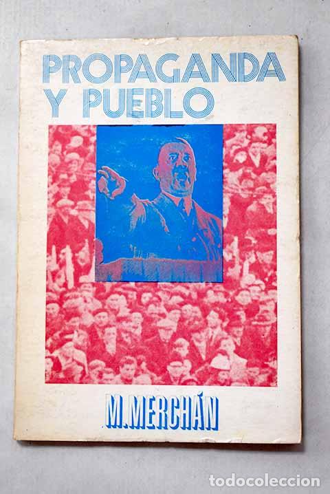 Libros: Propaganda y pueblo: Merch&aacute;n, M..- Merch&aacute;n, M.