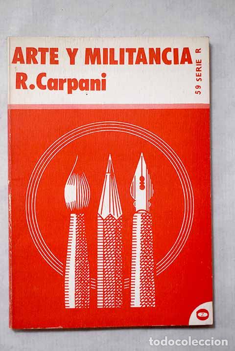 Libros: Arte y militancia: Carpani, Ricardo.- Carpani, Ricardo
