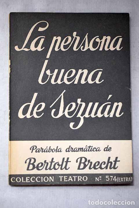 Libros: La persona buena de Sezuan.- Brecht, Bertolt