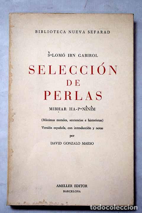 Libros: Selecci&oacute;n de perlas : Mibhar ha-Pe Ninim.- Ibn Gabirol, Selomoh b. Yehudah