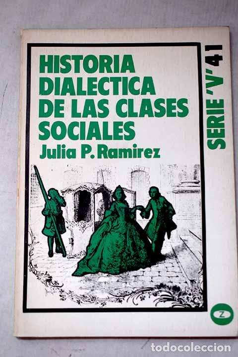 Libros: Historia dial&eacute;ctica de las clases sociales.- Ram&iacute;rez, Julia P.