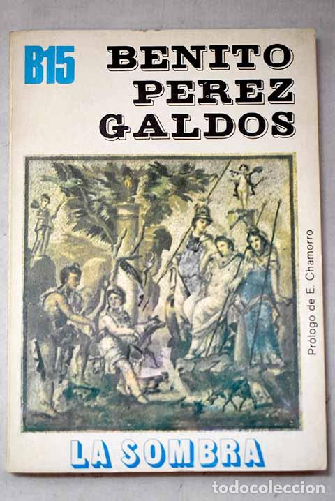 Libros: La sombra: P&eacute;rez Gald&oacute;s, Benito.- P&eacute;rez Gald&oacute;s, Benito