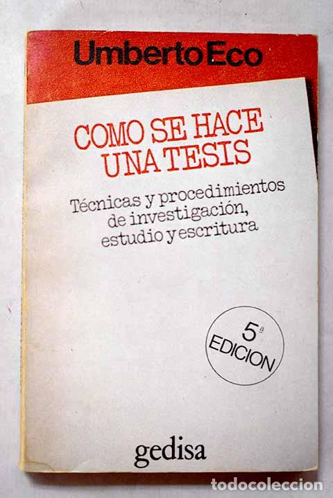 Libri di seconda mano: C&oacute;mo se hace una tesis: t&eacute;cnicas y procedimientos de estudio, investigaci&oacute;n y escritura