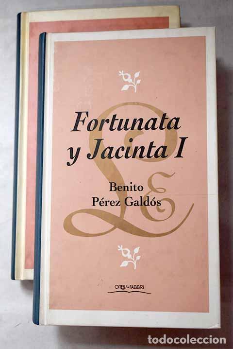 Libros: Fortunata y Jacinta: P&eacute;rez Gald&oacute;s, Benito.- P&eacute;rez Gald&oacute;s, Benito