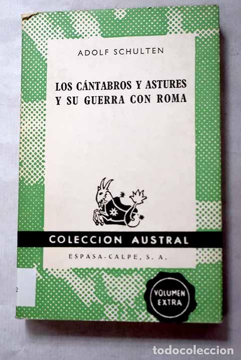 Libri di seconda mano: Los c&aacute;ntabros y astures y su guerra con Roma.- Schulten, Adolf
