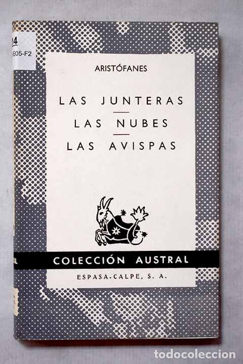 Libros: Las junteras ; Las nubes ; Las avispas.- Arist&oacute;fanes