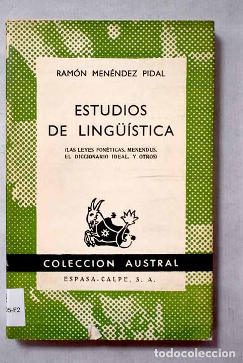 Libros: Estudios de lingu&iacute;stica: [Las leyes fon&eacute;ticas, Menendus, El diccionario ideal y otros]