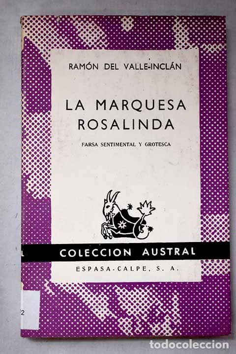 Libri di seconda mano: La marquesa Rosalinda: farsa sentimental y grotesca.- Valle-Incl&aacute;n, Ram&oacute;n del