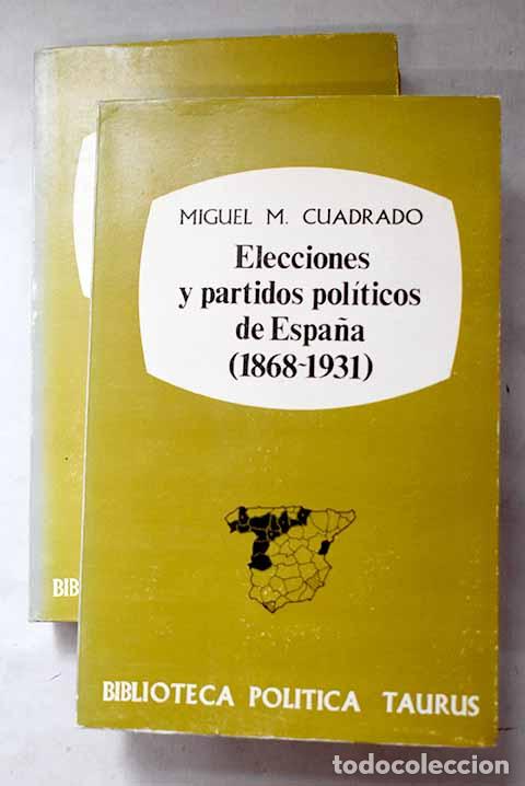 B&uuml;cher: Elecciones y partidos politicos de Espa&ntilde;a (1868-1931).- Mart&iacute;nez Cuadrado, Miguel
