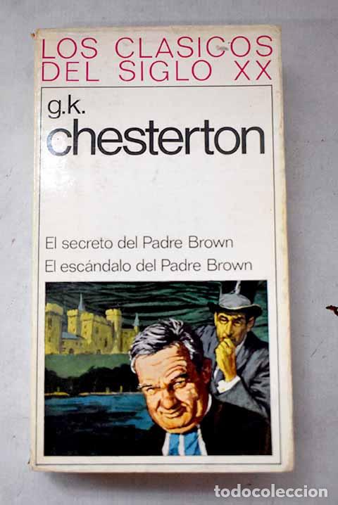 B&uuml;cher: El secreto del padre Brown ; El esc&aacute;ndalo del padre Brown.- Chesterton, G. K.