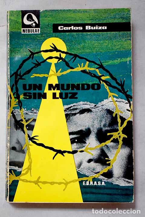 B&uuml;cher: Un mundo sin luz y otros relatos.- Buiza, Carlos
